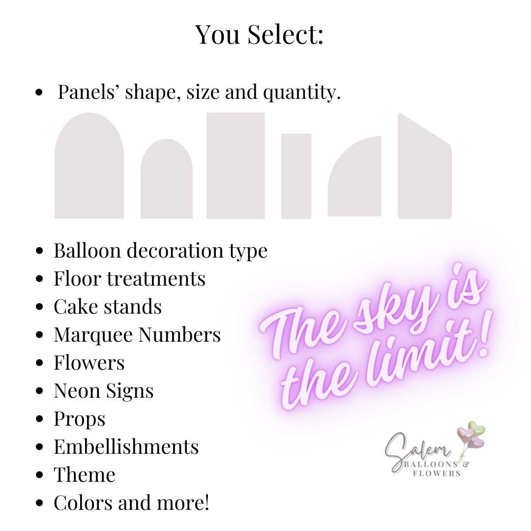 Chart with description of your customizable choices for Balloon decor: Panels, balloon decoration type, cake stands, marquee numbers, flowers, neon signs, props, embellishments, theme colors etc. Oregon Balloon Decor.